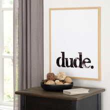 Load image into Gallery viewer, Dude - Wall Art